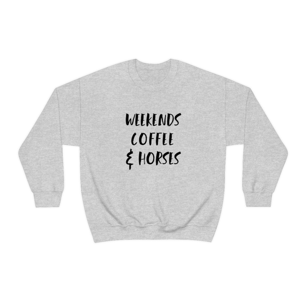 Weekends Coffee and Horses Crew Sweatshirt