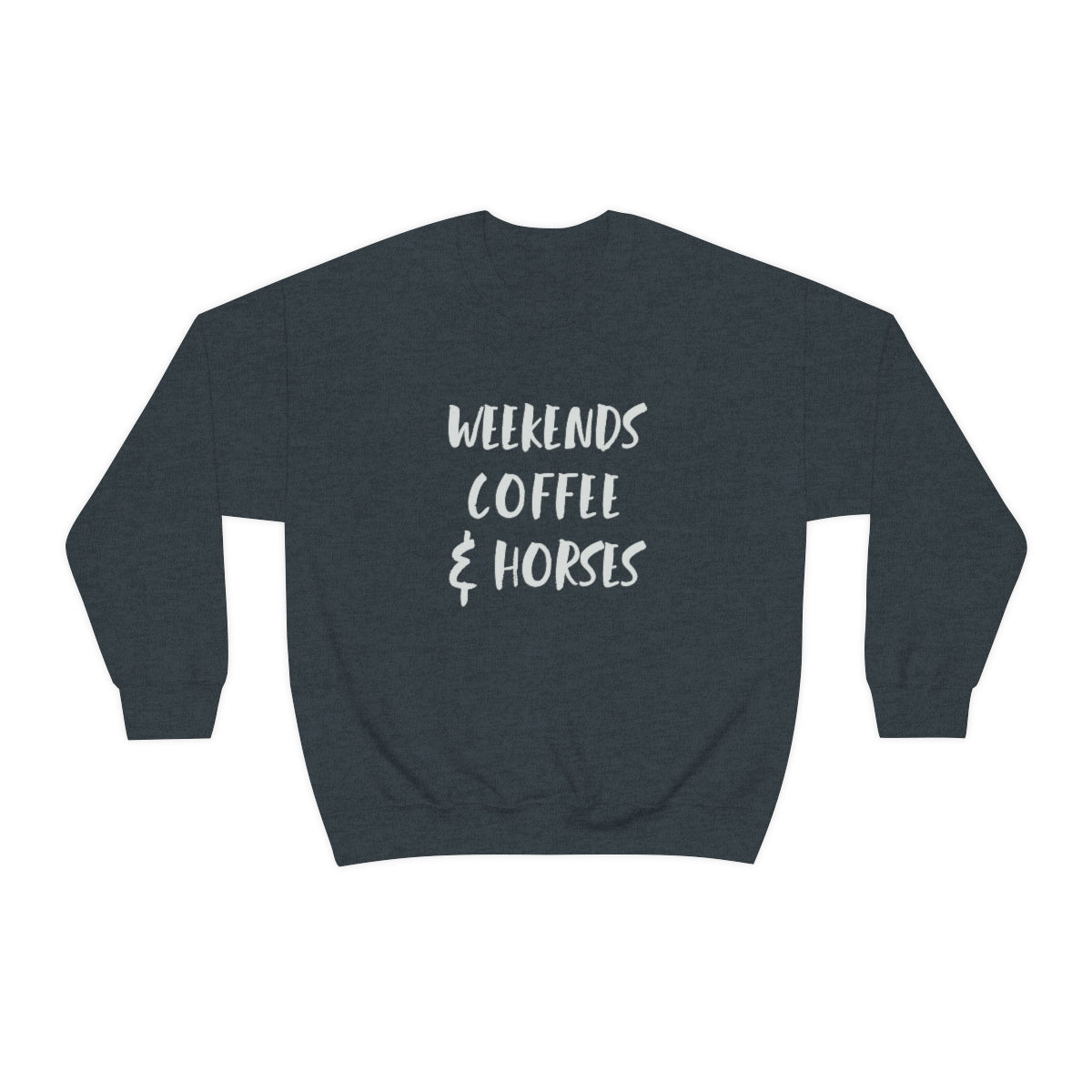 Weekends Coffee and Horses Crew Sweatshirt