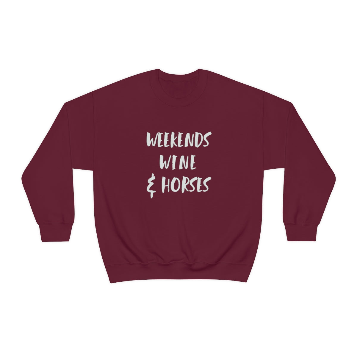 Weekends Wine and Horses Crew Sweatshirt