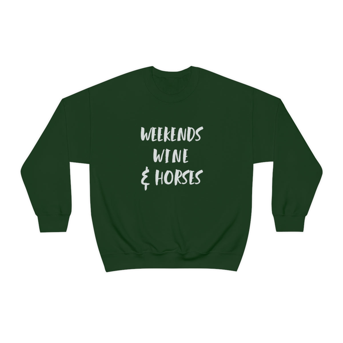 Weekends Wine and Horses Crew Sweatshirt