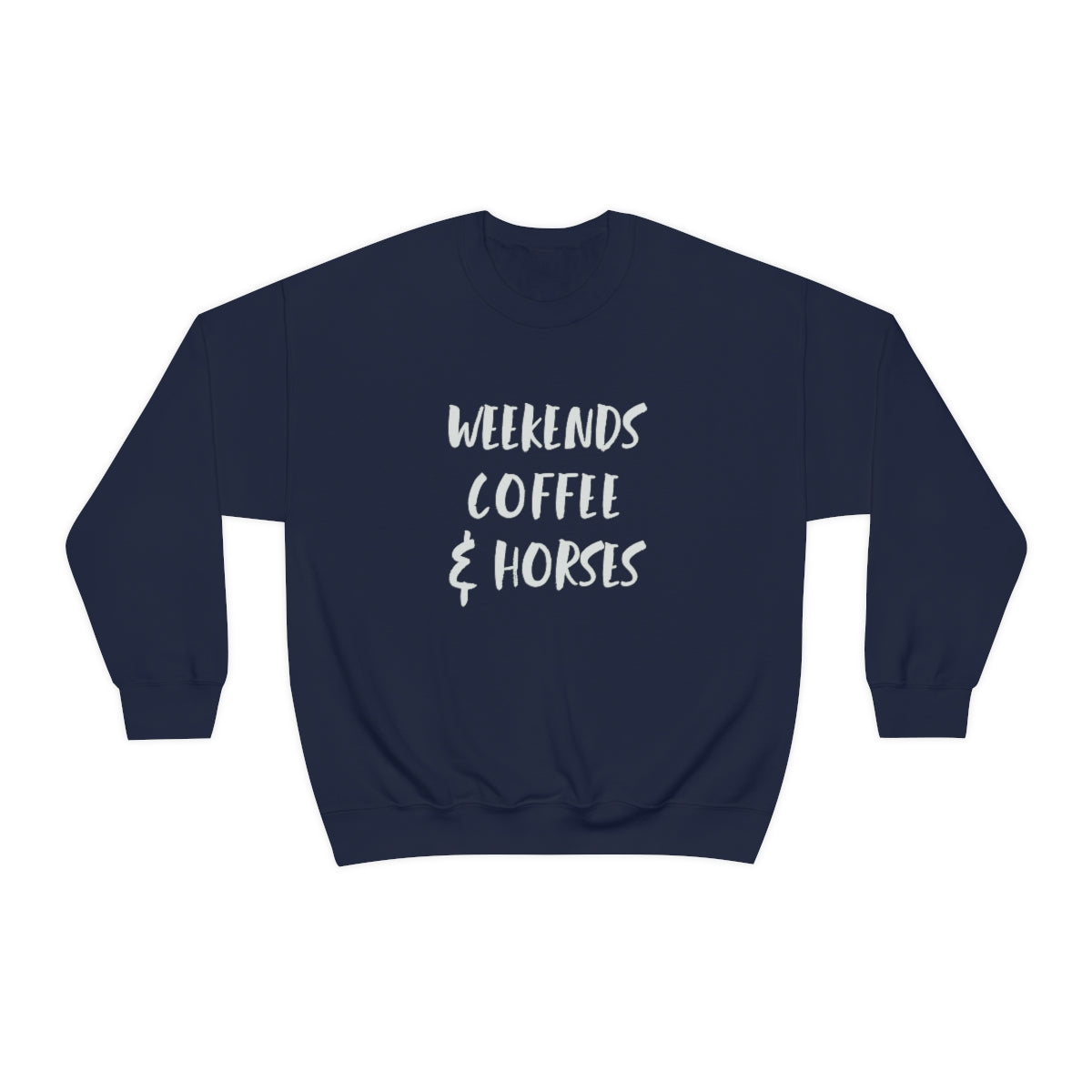 Weekends Coffee and Horses Crew Sweatshirt