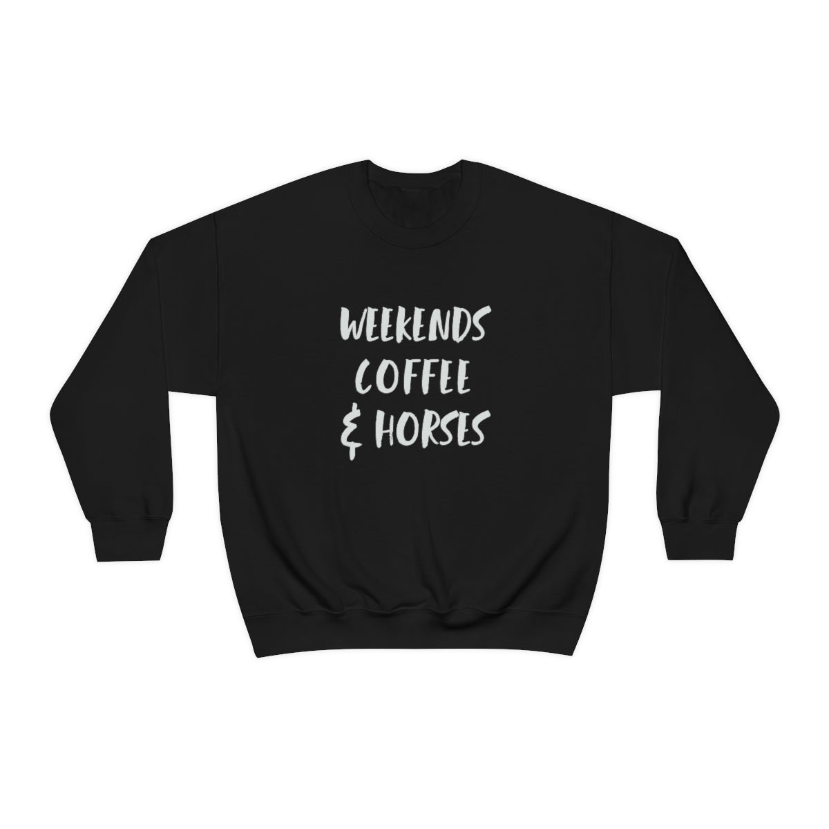 Weekends Coffee and Horses Crew Sweatshirt